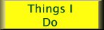 Things I Do